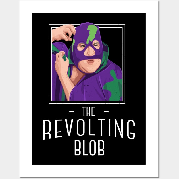 The Revolting Blob Wall Art by BodinStreet